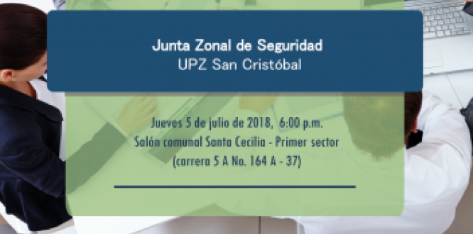 Jueves 5: Junta Zonal de Seguridad UPZ San Cristóbal