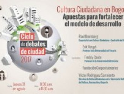 Debate: “Cultura Ciudadana en Bogotá: apuestas para fortalecer el modelo de ciudad”.